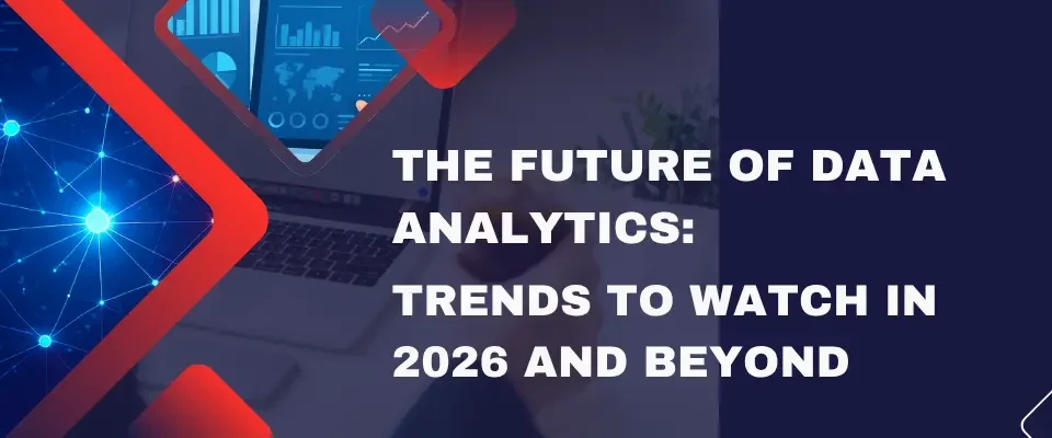Future of data analytics banner showing digital dashboards, charts, and network visuals with text about trends shaping data analytics beyond 2026